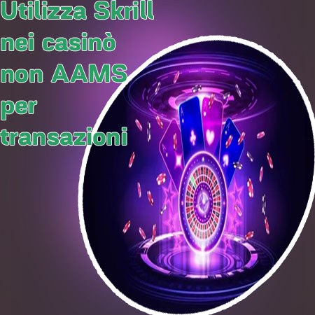 Casino non aams skrill